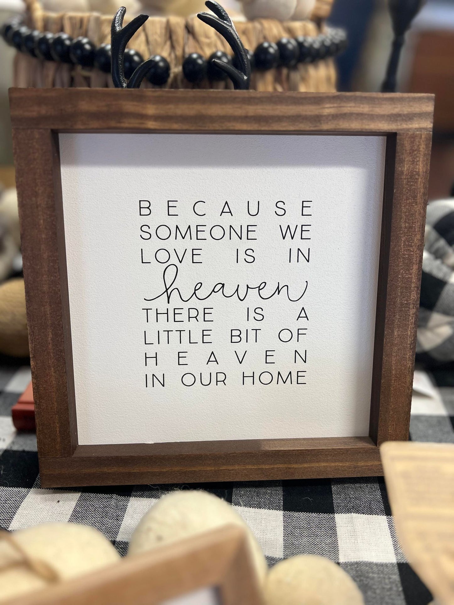 Because Someone We Love Is In Heaven Sign